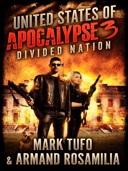 Title details for United States of Apocalypse 3 by Mark Tufo - Available
